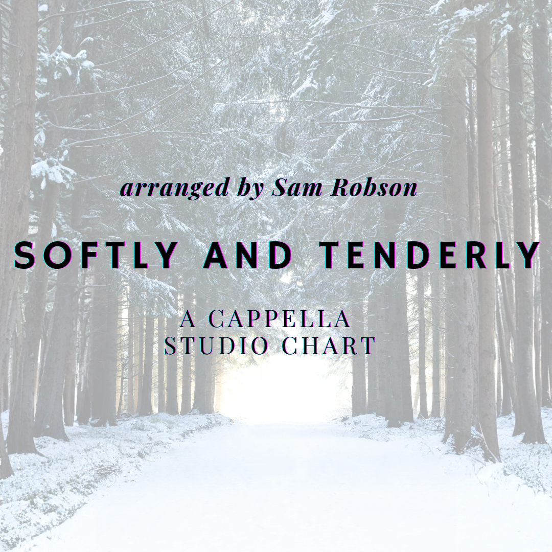 Softly and Tenderly | A Cappella Studio Chart